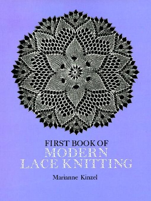 Title details for First Book of Modern Lace Knitting by Marianne Kinzel - Wait list